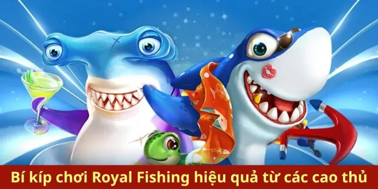 Chinh Phục Đại Dương Royal Fishing Tại Cado888 Rinh Thưởng Khủng